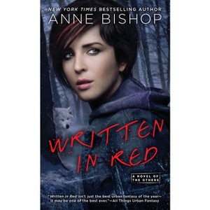 Written in Red - (Novel of the Others) by  Anne Bishop (Paperback) - 1 of 1