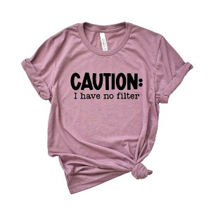 Simply Sage Market Women's Caution I Have No Filter Short Sleeve Graphic Tee - 1 of 4