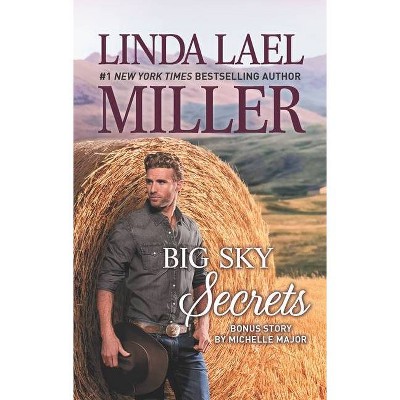 Big Sky Secrets - by Linda Lael Miller & Michelle Major (Paperback)