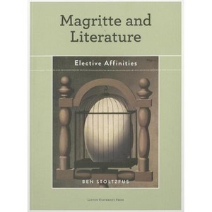 Magritte and Literature - by  Ben Stoltzfus (Paperback) - 1 of 1