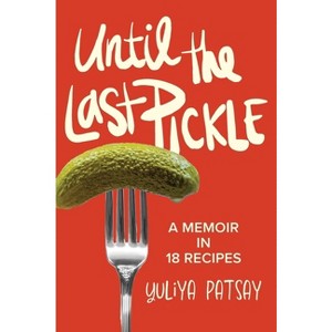 Until the Last Pickle - by Yuliya Patsay - 1 of 1