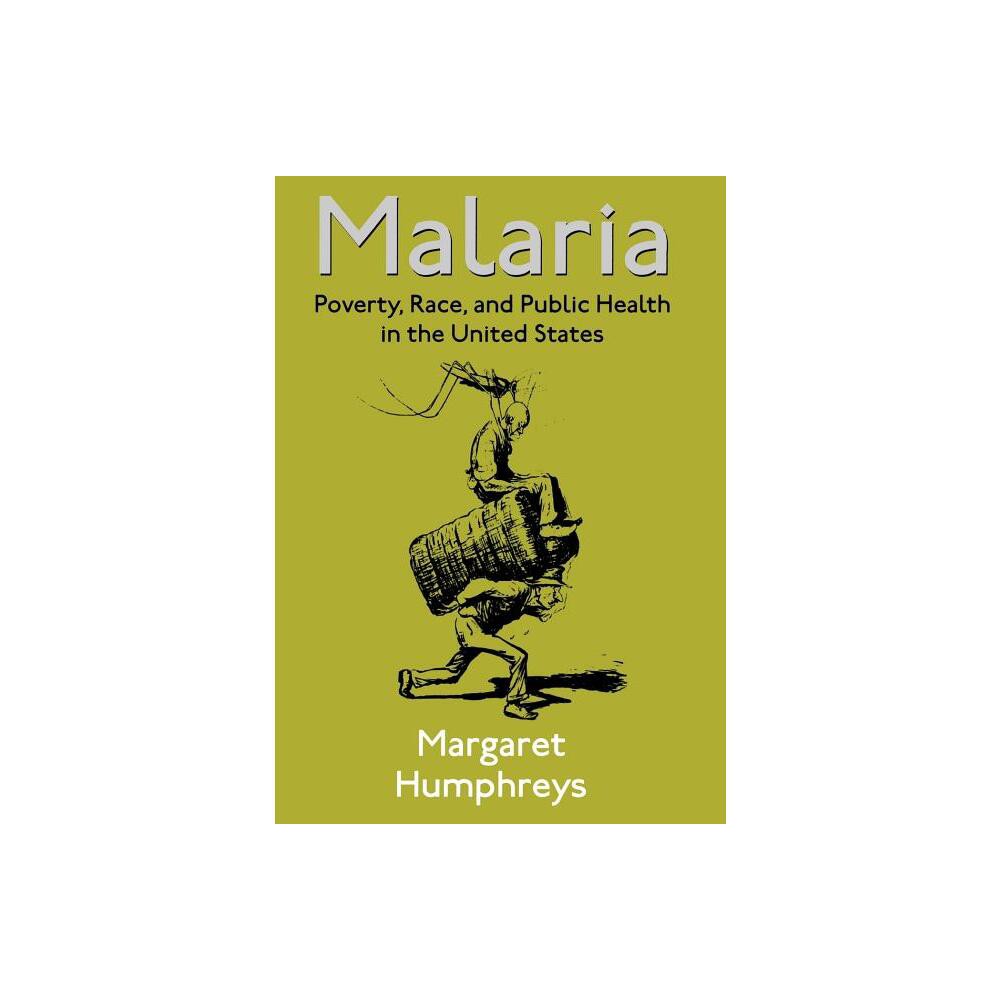 Malaria - by Margaret Humphreys (Hardcover)