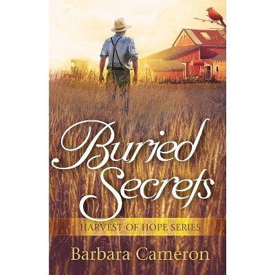 Buried Secrets - (Harvest of Hope) by  Barbara Cameron (Paperback)