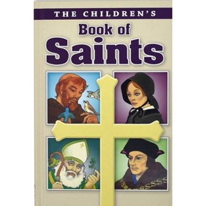 The Children's Book of Saints - by  Louis M Savary (Hardcover) - 1 of 1