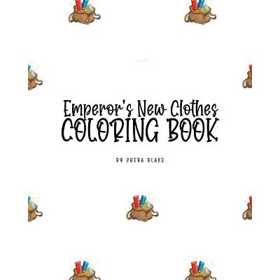 The Emperor's New Clothes Coloring Book for Children (8x10 Coloring Book / Activity Book) - by  Sheba Blake (Paperback)