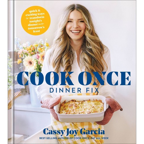 Cook Once - By Cassy Joy Garcia (hardcover) : Target