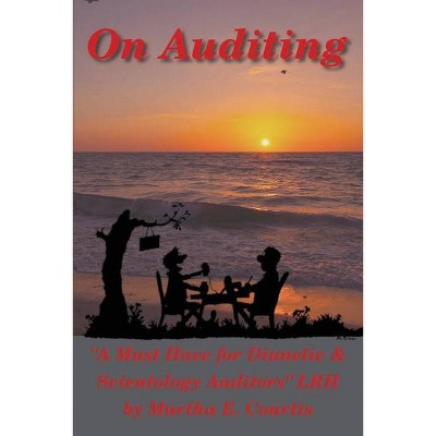 On Auditing - (Scientology-Rehabilitation) by  Martha E Courtis (Paperback)