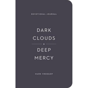 Dark Clouds, Deep Mercy Devotional Journal - by  Mark Vroegop (Paperback) - 1 of 1