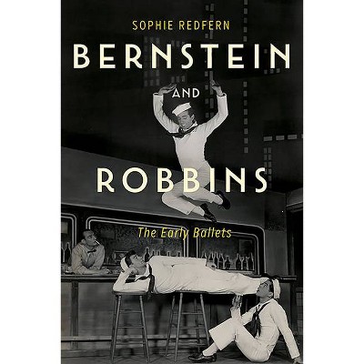 Bernstein and Robbins - (Eastman Studies in Music) by  Sophie Redfern (Hardcover)