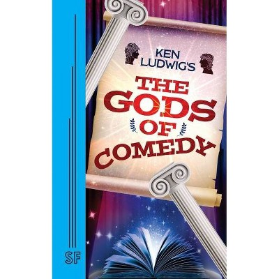 Ken Ludwig's The Gods of Comedy - (Paperback)