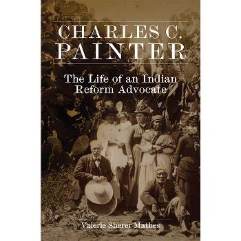 Charles C. Painter - by  Valerie Sherer Mathes (Hardcover)