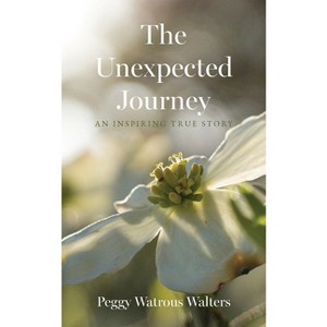 The Unexpected Journey - by Peggy Watrous Walters - 1 of 1