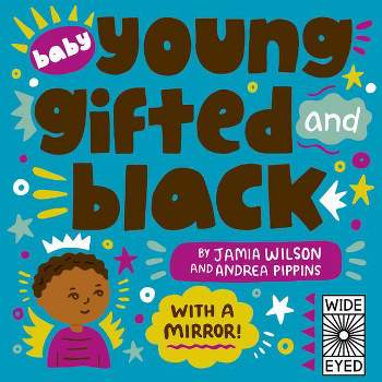 Baby Young, Gifted, and Black - by Jamia Wilson (Board Book)