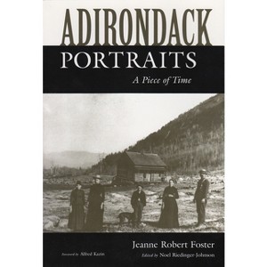 Adirondack Portraits - (New York State) by  Jeanne Robert Foster (Paperback) - 1 of 1