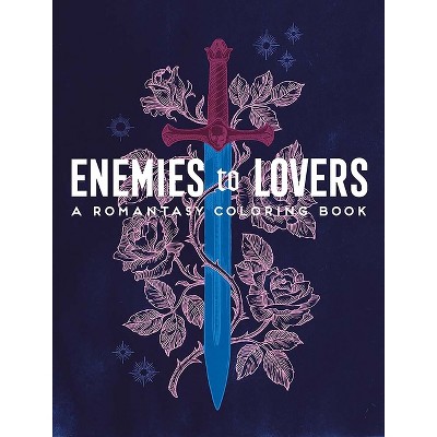 Enemies to Lovers: A Romantasy Coloring Book - by Ledesma & Eeva Nikunen (Paperback)