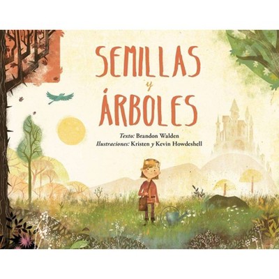 Semillas Y Arboles - by  Brandon Walden (Hardcover)