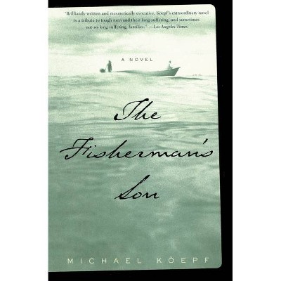 The Fisherman's Son - by  Michael Koepf (Paperback)