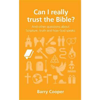 Can I Really Trust the Bible? - (Questions Christians Ask) by  Barry Cooper (Paperback)