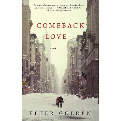 Comeback Love - by  Peter Golden (Paperback)