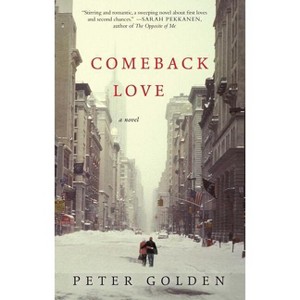 Comeback Love - by  Peter Golden (Paperback) - 1 of 1