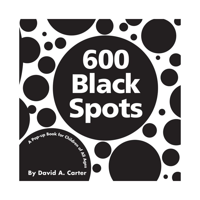 600 Black Spots - (Classic Collectible Pop-Up) by  David A Carter (Hardcover), 1 of 2