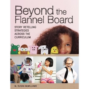 Beyond the Flannel Board - by  M Susan McWilliams (Paperback) - 1 of 1