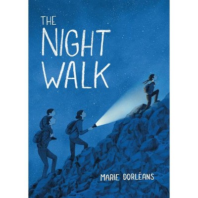 The Night Walk - by  Marie Dorleans (Hardcover)