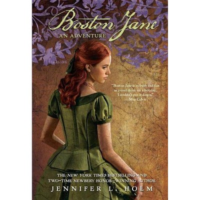 Boston Jane: An Adventure - by  Jennifer L Holm (Paperback)