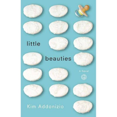 Little Beauties - by  Kim Addonizio (Paperback)