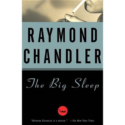 The Big Sleep - (Philip Marlowe Novel) by  Raymond Chandler (Paperback)