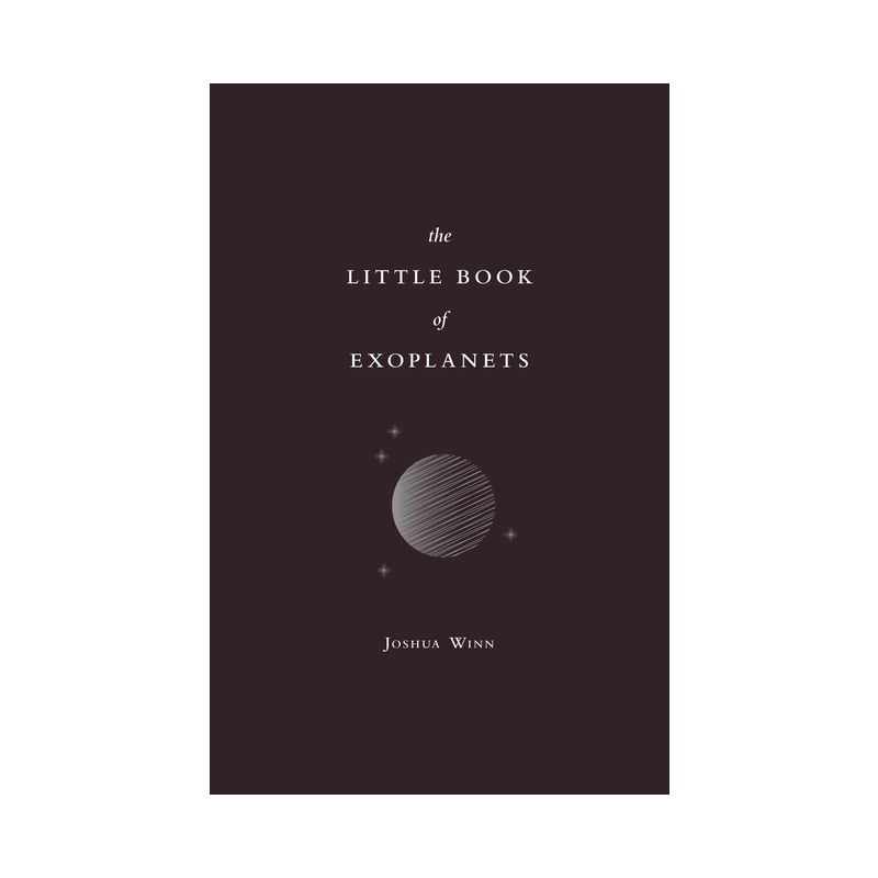 The Little Book of Exoplanets - by  Joshua N Winn (Hardcover), 1 of 2