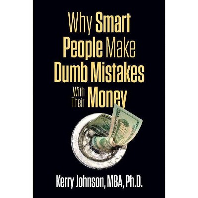 why smart people make dumb money mistakes