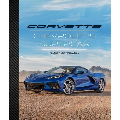 Corvette - by  Randy Leffingwell (Hardcover)