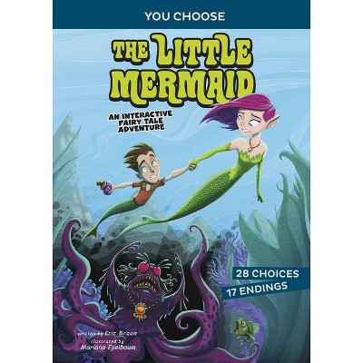 The Little Mermaid - (You Choose: Fractured Fairy Tales) by  Eric Braun (Hardcover)