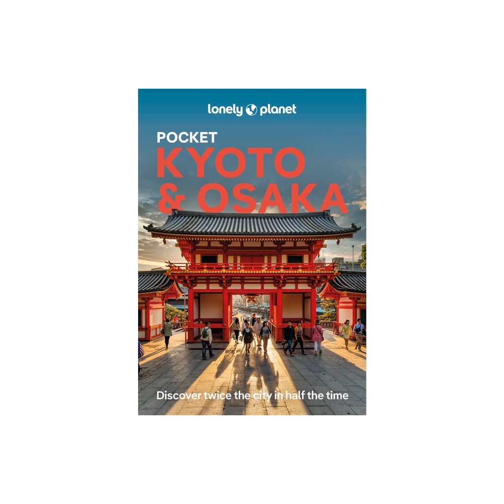 Lonely Planet Pocket Kyoto & Osaka - (Pocket Guide) 4th Edition by Thomas O'Malley & Tom Fay & Rob Goss (Paperback)