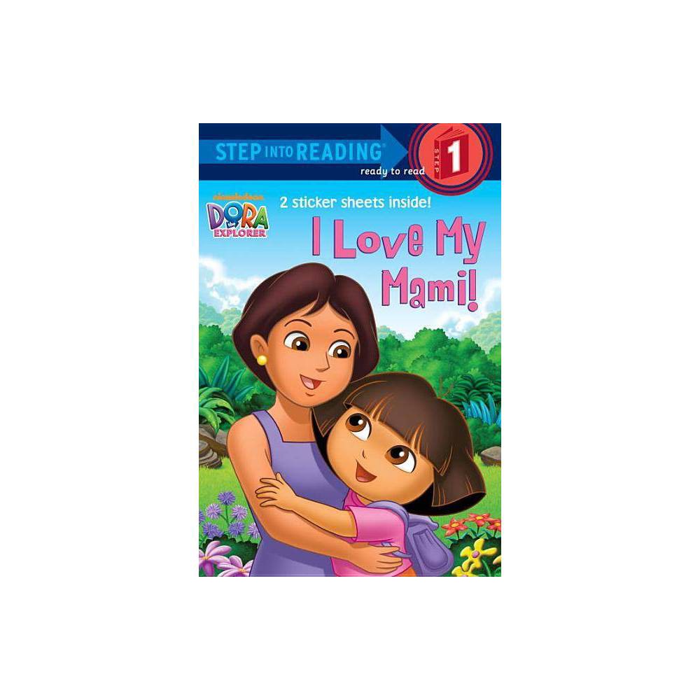 ISBN 9780449814390 product image for I Love My Mami! (Dora the Explorer) - (Step Into Reading) (Paperback) | upcitemdb.com