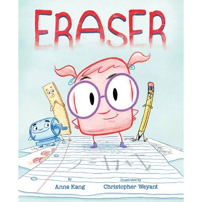 Eraser - by  Anna Kang (Hardcover)