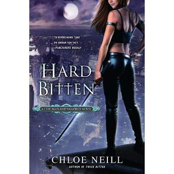 Hard Bitten - (Chicagoland Vampires) by  Chloe Neill (Paperback)