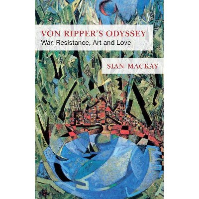 Von Ripper's Odyssey - by  Sian MacKay (Paperback)