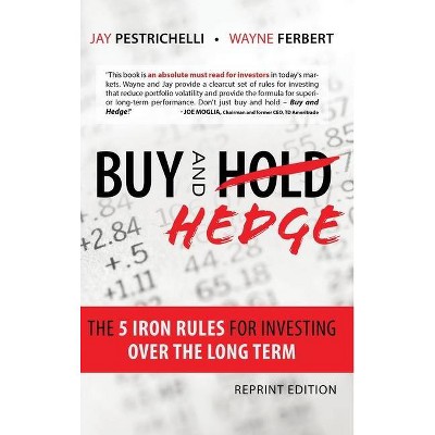 Buy and Hedge - by  Jay Pestrichelli & Wayne Ferbert (Hardcover)