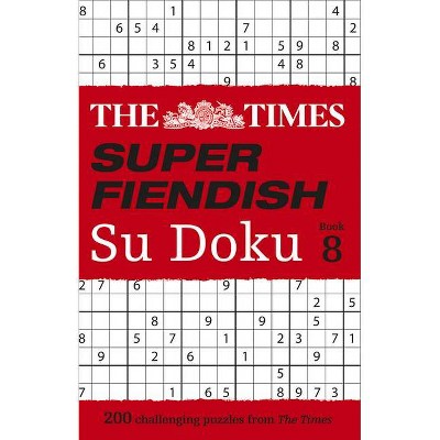 The Times Super Fiendish Su Doku: Book 8, 8 - by  The Times Mind Games (Paperback)