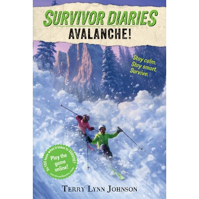 Avalanche! - (Survivor Diaries) by Terry Lynn Johnson