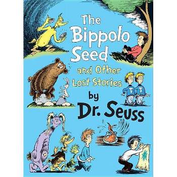 The Bippolo Seed and Other Lost Stories (Hardcover) by Dr. Seuss