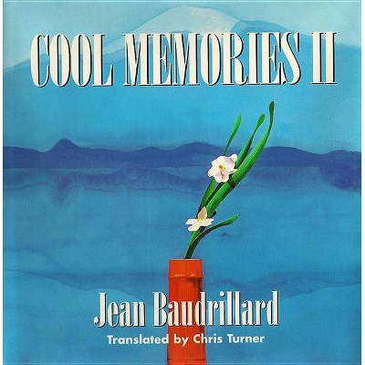 Cool Memories II - by  Jean Baudrillard (Paperback)