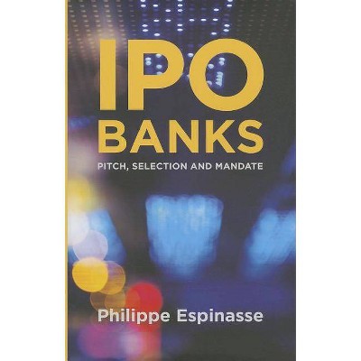 IPO Banks - by  Philippe Espinasse (Hardcover)