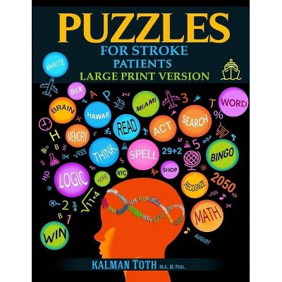 Puzzles for Stroke Patients - by  Kalman Toth M a M Phil (Paperback)