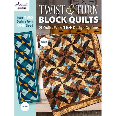Twist & Turn Block Quilts - by  Annie's (Paperback)