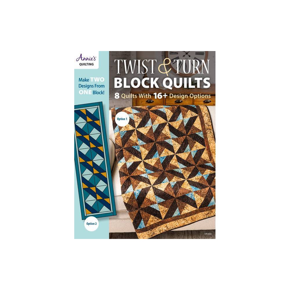 ISBN 9781640251359 product image for Twist & Turn Block Quilts - by Annie's (Paperback) | upcitemdb.com