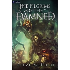 The Pilgrims of the Damned - (Assembly) by  Steve McHugh (Paperback) - 1 of 1