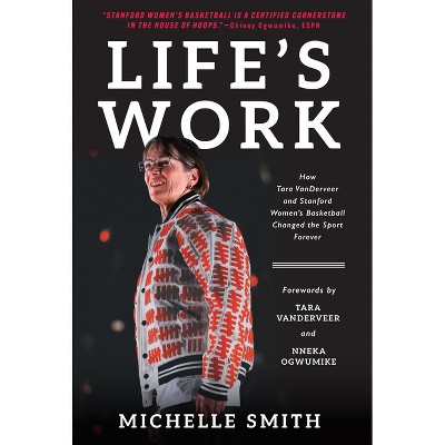 Life's Work - by  Michelle Smith (Hardcover)